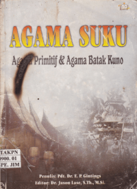 Image of AGAMA SUKU AGAMA PRIMITIF DAN AGAMA BATAK KUNO
